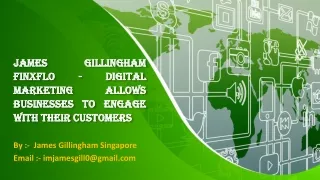 James Gillingham Singapore - The Benefits Of Digital Marketing