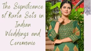 The Significance of Kurta Sets in Indian Weddings and Ceremonies