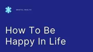 How To Be Happy In Life