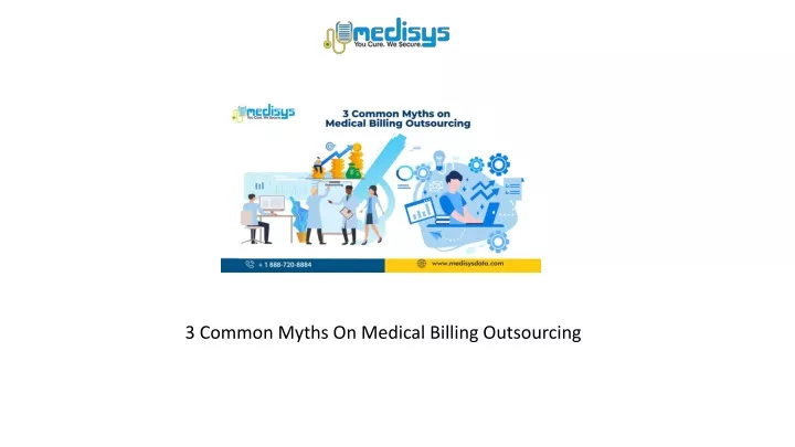 3 common myths on medical billing outsourcing