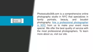 Hire a Professional Photographer in Nyc Photostudio308.com