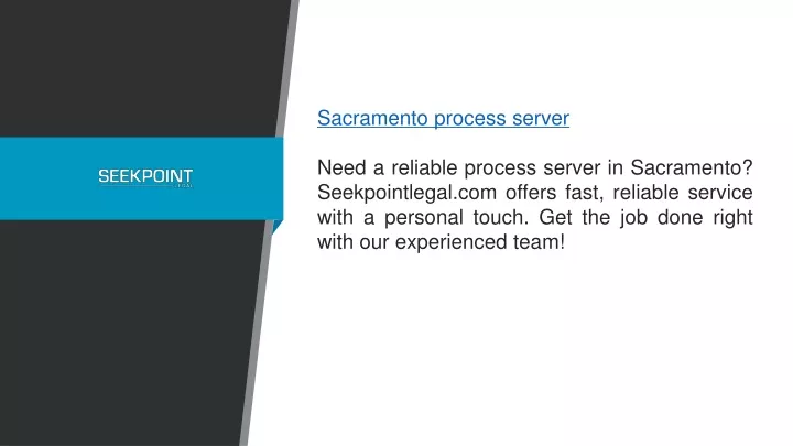 sacramento process server need a reliable process