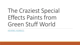 The Craziest Special Effects Paints from Green Stuff