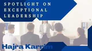 Breaking Barriers in Finance: The Impactful Leadership of Hajra Karrim