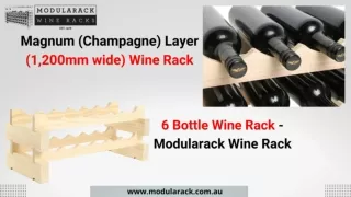 Magnum (Champagne) Layer (1,200mm wide) Wine Rack & 6 Bottle Wine Rack - Modularack Wine Rack