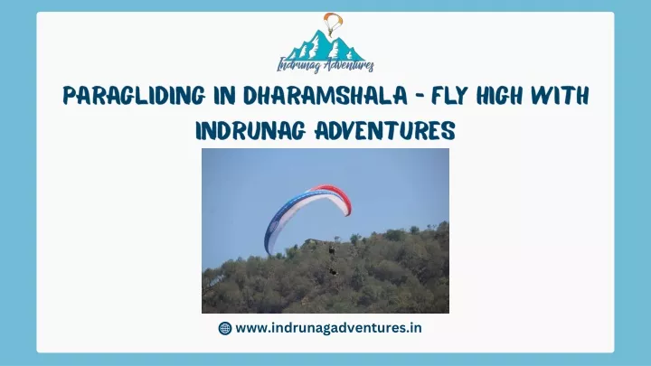 paragliding in dharamshala fly high with indrunag