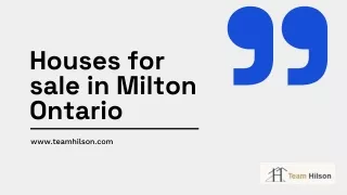 Your Dream Home Awaits - Houses for Sale in Milton, Ontario with Team Hilson