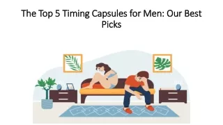 The Top 5 Timing Capsules for Men - Couplehealthcare