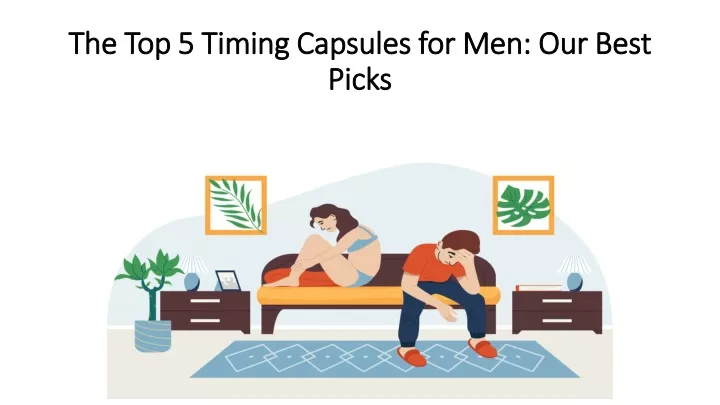 the top 5 timing capsules for men our best picks