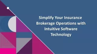 Simplify Your Insurance Brokerage Operations with Intuitive Software Technology