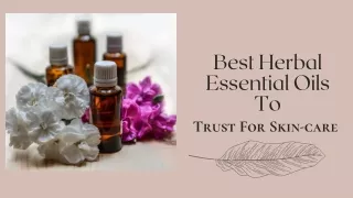 Best Herbal Essential Oils To Trust For Skin-care