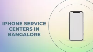 iPhone Service Centers in Bangalore: All You Need to Know