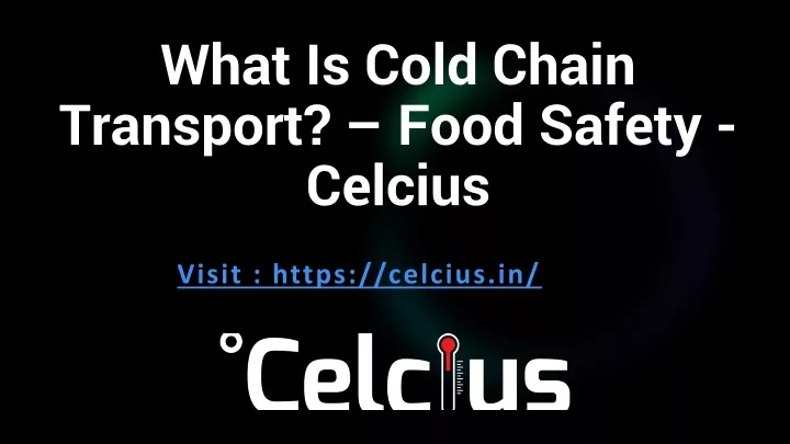 what is cold chain transport food safety celcius