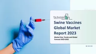 swine vaccines global market report 2023