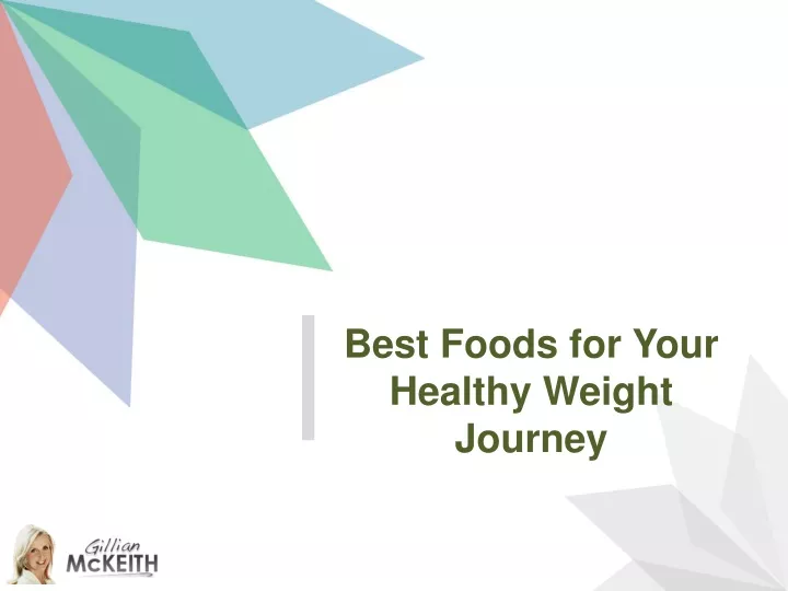 best foods for your healthy weight journey