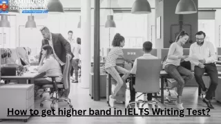 How to get higher band in IELTS Writing Test