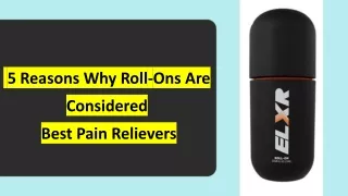 5 Reasons Why Roll-Ons Are Considered Best Pain Relievers