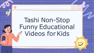 Make Learning Fun with Tashi Non Stop - Fun Educational Videos