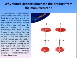 Why should dentists purchase the product from the manufacturer?