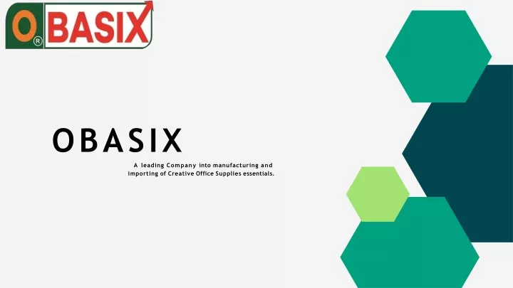 obasix a leading company into manufacturing and importing of creative office supplies essentials