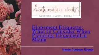 Elopement Etiquette What to Consider When Planning Elopement in Miami