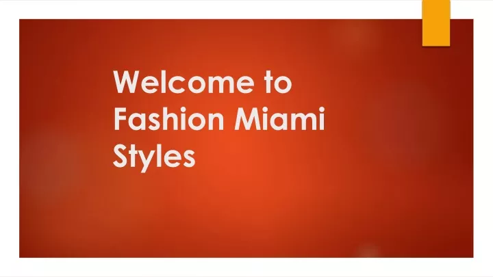 welcome to fashion miami styles