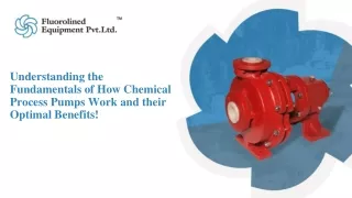 Understanding the Fundamentals of Chemical Process Pumps Work & Benefits