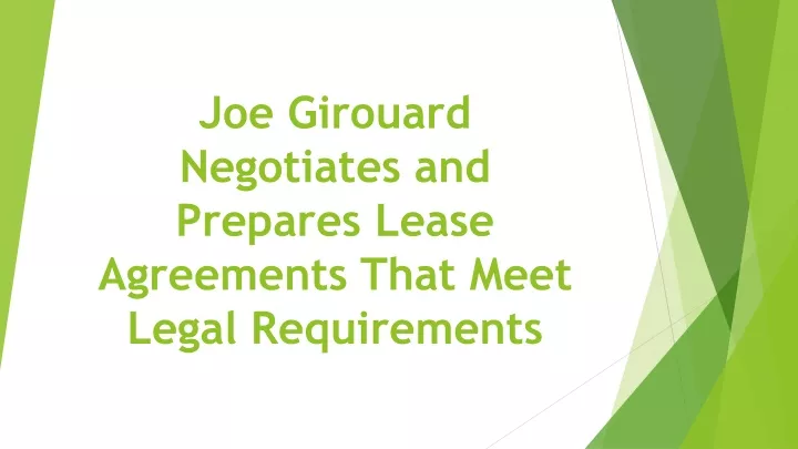 joe girouard negotiates and prepares lease agreements that meet legal requirements