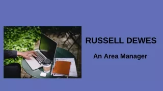 Russell Dewes - An Area Manager