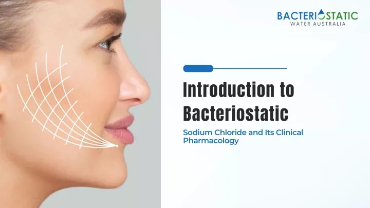 introduction to bacteriostatic sodium chloride