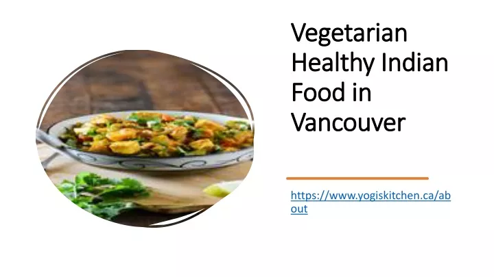 vegetarian healthy indian food in vancouver