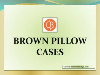 Know About Brown Pillow Cases