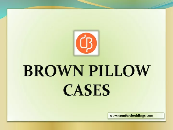 brown pillow cases