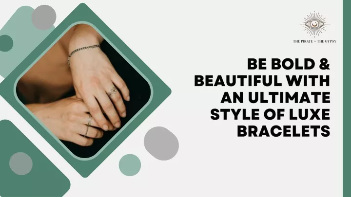 be bold beautiful with an ultimate style of luxe