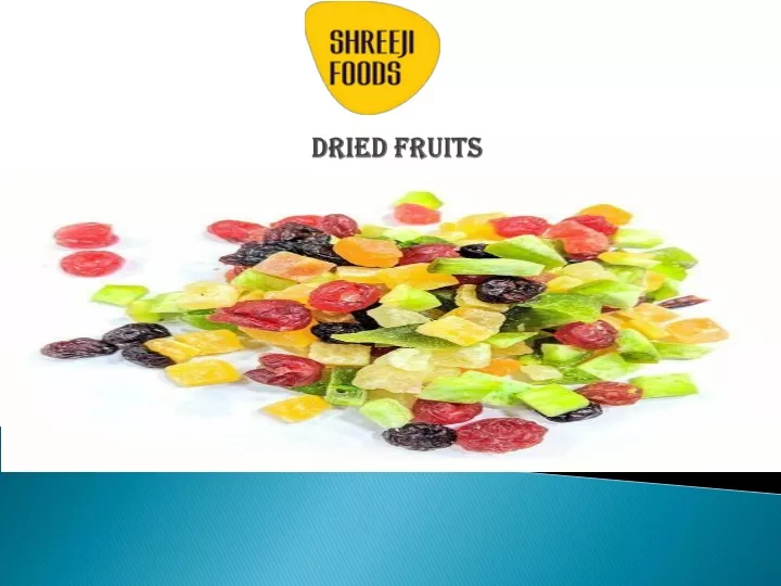 dried fruits