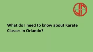 what do i need to know about karate classes in orlando