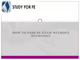 How To Pass PE Exam Without Studying