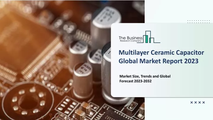 multilayer ceramic capacitor global market report