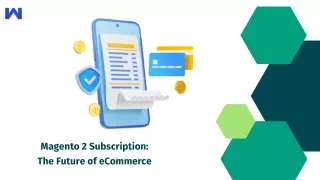 Magento 2 Subscription: The Future of eCommerce