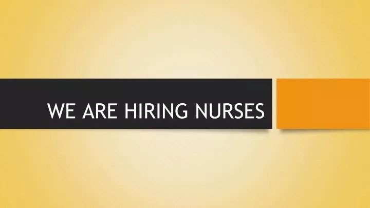 we are hiring nurses