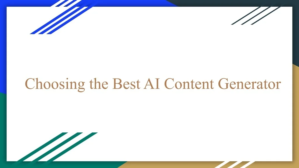PPT - Choosing the Best AI Content Generator PowerPoint Presentation ...