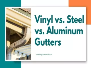 Vinyl vs. Steel vs. Aluminum Gutters