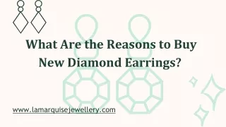 What Are the Reasons to Buy New Diamond Earrings?