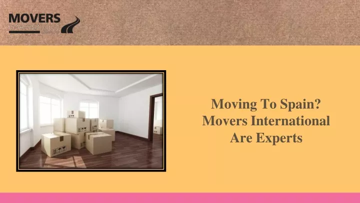 moving to spain movers international are experts