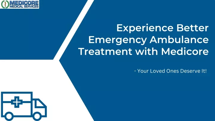 experience better emergency ambulance treatment