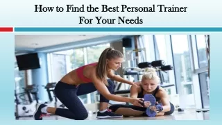 How to Find the Best Personal Trainer for Your Needs