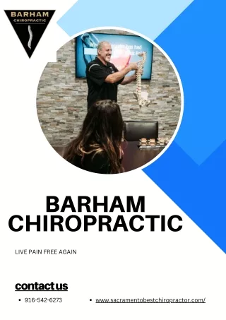 Get Back to Doing What You Love with Barham Chiropractic in Sacramento, CA
