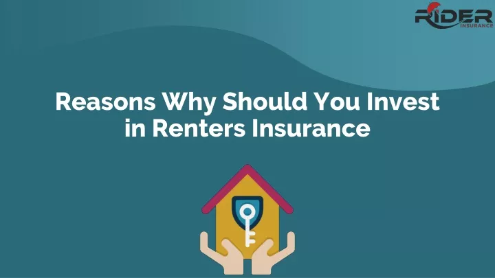 reasons why should you invest in renters insurance