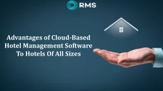 Advantages of Cloud-Based Hotel Management Software To Hotels Of All Sizes