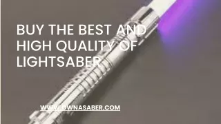 Buy the best and high quality of lightsaber